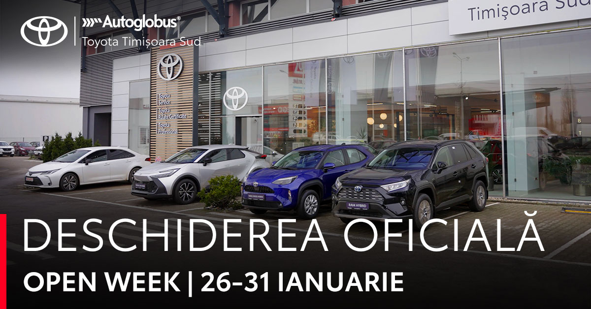 26-31 ianuarie | Deschiderea oficială Toyota Autoglobus